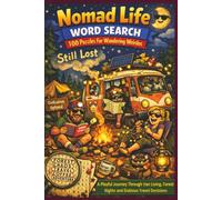 Nomad Life WORD SEARCH 100 Puzzles For Wandering Weirdos: A Playful Journey Through Van Living, Forest Nights and Dubious Travel Decisions