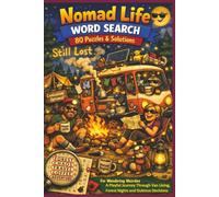 Nomad Life WORD SEARCH 80 Puzzles & Solutions: For Wandering Weirdos. A Playful Journey Through Van Living, Forest Nights and Dubious Decisions