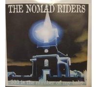 Nomad Riders - 333 Is The Number Of My Baby