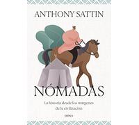 Nómadas: La historia desde los márgenes de la civilización