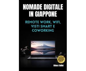 NOMADE DIGITALE IN GIAPPONE: Remote work, Wi-Fi veloce visti smart e coworking top