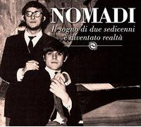 Nomadi Il Sogno Di Due Sedicenni E' Diventato Realta (CD)