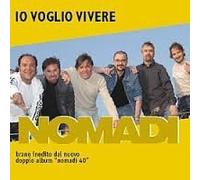 Nomadi - IO Voglio Vivere [Import]