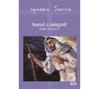 A.v.E. – Nomadi o pellegrini? Sentieri di speranza