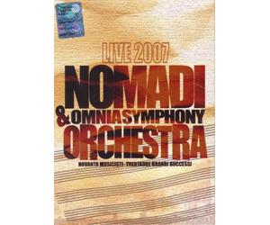 Nomadi & Omnia Symphony Orchestra live 2007 In piedi (a) La vita che seduce (a) Non è un sogno Sangue al cuore Con me o contro di me L'aviatore Immagini (b) Trovare Dio La voglia di posare Dove si va Io voglio vivere Primavera di Praga (a) Oriente (a) Asia (b) Tutto a posto (b) La liberta' di volare (a) L'ultima salita Confesso Auschwitz (b) Dio è morto (b) Io vagabondo Canzone per un'amica (b)