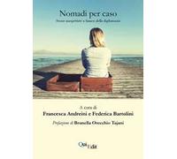 Nomadi per caso. Storie inaspettate a fianco della diplomazia