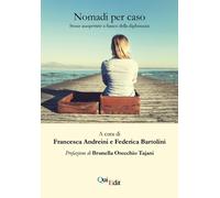 Nomadi per caso. Storie inaspettate a fianco della diplomazia