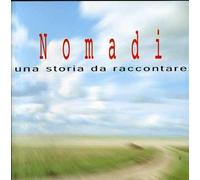 Nomadi - Una Storia Da Raccontare