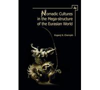 Nomadic Cultures in the Mega-Structure of the Eurasian World