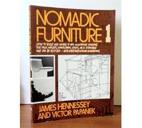 Nomadic Furniture 1: How to Build and Where to Buy Lightweight Furniture That Folds, Collapses, Stacks, Knocks Down, Inflates or Can Be Thrown Away