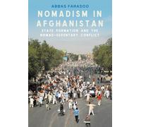 Nomadism in Afghanistan: State formation and the nomad-sedentary conflict