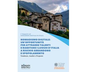 Nomadismo Digitale: un’opportunità per attrarre talenti e riabitare i luoghi d’Italia a rischio abbandono e spopolamento. Tendenze, Analisi e Proposte.