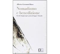 Nomadismo e benedizione. Ciò che bisogna sapere prima di leggere Nietzsche