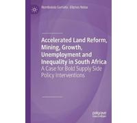 Nombulelo Gumat Accelerated Land Reform, Mining, Growth, Unemploymen (Tascabile)