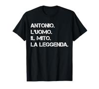 Nome Antonio. L'uomo. Il Mito. La Leggenda Maglietta