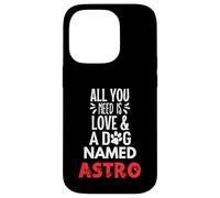 Nome Cane Astro - All You Need is Love! Custodia per iPhone 14 Pro