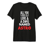 Nome Cane Astro - all You Need is Love! Maglietta Premium