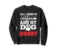 Nome Cane Dobby all in Need Is Coffee My Dog Named Dobby Felpa