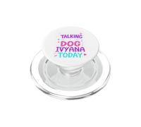 Nome Cane Ivyana Parla solo con il mio cane Ivyana PopSockets PopGrip per MagSafe