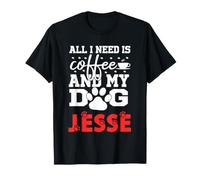 Nome Cane Jesse Tutto ciò Che Serve è caffè Il Mio Cane Si Chiama Jesse Maglietta