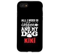 Nome Cane Kiki All In Need Is Coffee Il mio cane si chiama Kiki Custodia per iPhone SE (2020) / 7/8