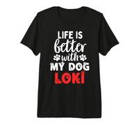 Nome Cane Loki La Vita è Migliore con Il Mio Cane di Nome Loki Maglietta Premium