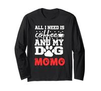 Nome Cane Momo all in Need Is Coffee Il Mio Cane Si Chiama Momo Maglia a Manica