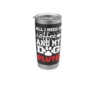 Nome Cane Plutone All i Need is Coffee My Dog Named Pluto Bicchiere termico in acciaio inox doppia parete