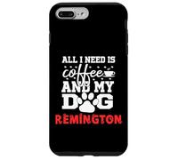 Nome Cane Remington All In Need Is Coffee My Dog Named Custodia per iPhone 7 Plus/8 Plus