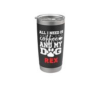 Nome Cane Rex All In Need Is Coffee Il mio cane si chiama Rex Bicchiere termico in acciaio inox doppia parete