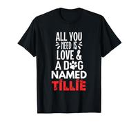 Nome Cane Tillie - all You Need is Love! Maglietta