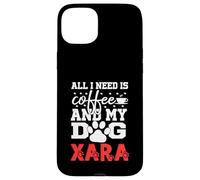 Nome Cane Xara All In Need Is Coffee Il mio cane si chiama Xara Custodia per iPhone 15 Plus