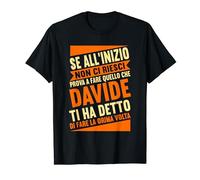 Nome Davide Prova A Fare Quello Che Davide Divertente Maglietta