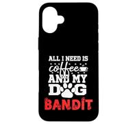Nome del cane Bandit All In Need Is Coffee Il mio cane si chiama Bandit Custodia per iPhone 16 Plus