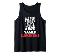 Nome del cane Clementine - All You Need is Love! Canotta