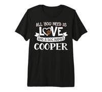 Nome del Cane Cooper Design - Tutto ciò Che Serve è Amore! Maglietta Premium