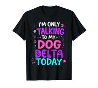 Nome del Cane Delta Parlando Solo con Il Mio Cane Delta Maglietta