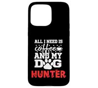 Nome del cane Hunter All In Need Is Coffee Il mio cane si chiama Hunter Custodia per iPhone 15 Pro Max