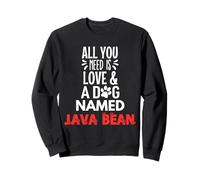 Nome del Cane Java Bean - all You Need is Love! Felpa