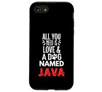 Nome del cane Java - Tutto ciò di cui hai bisogno è amore! Custodia per iPhone SE (2020) / 7 / 8