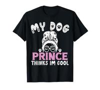 Nome del Cane Prince Personalizzato My Dog Thinks Im Cool Maglietta
