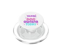 Nome del cane Quasar Parlando solo con il mio cane Quasar PopSockets PopGrip per MagSafe
