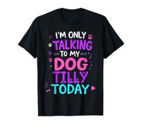 Nome del Cane Tilly Solo Parlando con Il Mio Cane Tilly Maglietta
