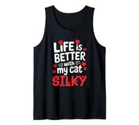 Nome del Gatto Silky Life Is Better with My Cat Silky Canotta