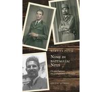 Nome di battaglia: Nitzi. Un partigiano tra il Piemonte e l’Emilia