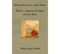 Nome e cognome di donna. Assunta Spina