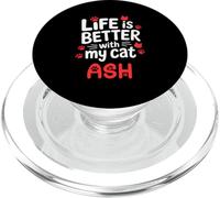 Nome gatto Ash Life Is Better With My Cat Ash PopSockets PopGrip per MagSafe