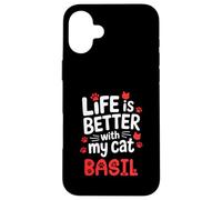 Nome gatto Basil Life Is Better With My Cat Basil Custodia per iPhone 16 Plus