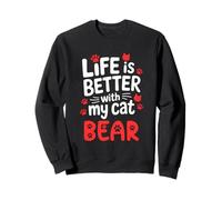 Nome Gatto Bear Life Is Better with My Cat Bear Felpa