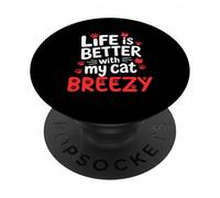 Nome gatto Breezy Life Is Better With My Cat Breezy PopSockets PopGrip Adesivo